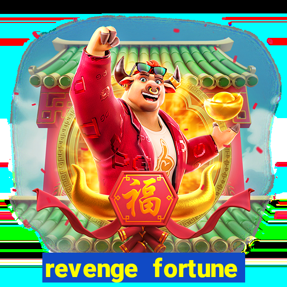 revenge fortune tiger 2